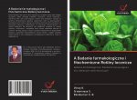A Badanie farmakologiczne i fitochemiczne Ro?liny lecznicze