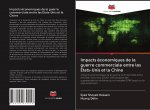 Impacts économiques de la guerre commerciale entre les États-Unis et la Chine
