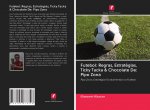 Futebol: Regras, Estratégias, Ticky Tacka & Chocolate De: Pipo Zona