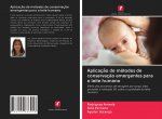 Aplicaç?o de métodos de conservaç?o emergentes para o leite humano