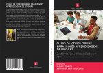 O USO DE VÍDEOS ONLINE PARA INGL?S APRENDIZAGEM DE LÍNGUAS