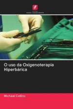 O uso da Oxigenoterapia Hiperbárica