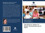 Die Moderne: Gefahr für Kinder, Herausforderung für Eltern