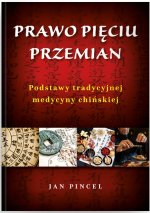 Prawo pięciu przemian Podstawy tradycyjnej medycyny chińskiej