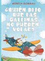 ?Quien dijo que las gallinas no pueden volar?