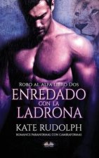 Enredado Con La Ladrona