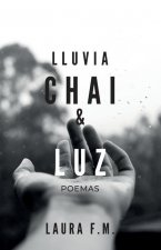 Lluvia, Chai & Luz