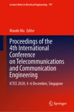 Proceedings of the 4th International Conference on Telecommunications and Communication Engineering