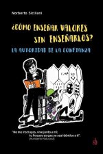?Como ensenar valores sin ensenarlos?