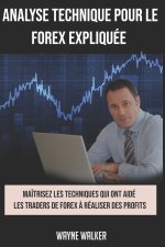 Analyse Technique Pour le Forex Expliquee