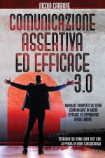 Comunicazione Assertiva Ed Efficace 3.0