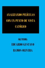 Analizando peliculas con un punto de vista catolico