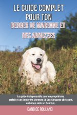 Le guide complet pour ton Berger De Marenne Et Des Abruzzes
