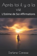 Apres toi il y a la vie