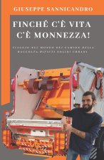 Finche C'E Vita C'E Monnezza!