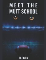 Meet The Mutt School