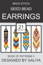 Brick Stitch Seed Bead Earrings. Book of Patterns 3