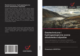 Geotechniczna i hydrogeologiczna ocena sk?adowiska odpadów