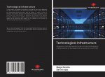 Technological infrastructure