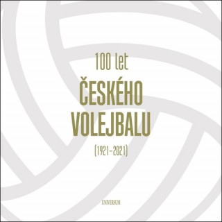 100 let českého volejbalu 1921–2021