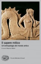 sapere mitico. Un'antropologia del mondo antico