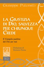 giustizia di Dio, salvezza per chiunque crede. Il Vangelo paolino del Dio per noi