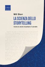 scienza dello storytelling. Come le storie incantano il cervello