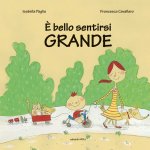 È bello sentirsi grande