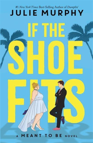 If the Shoe Fits (If the Shoe Fits Julie Murphy)(Brožovaná)