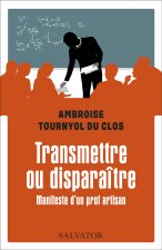 Transmettre ou disparaître