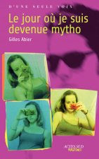 Le jour où je suis devenue mytho