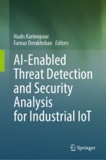 AI-Enabled Threat Detection and Security Analysis for Industrial IoT