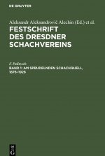 Am Sprudelnden Schachquell, 1876-1926