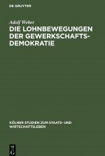 Die Lohnbewegungen Der Gewerkschaftsdemokratie