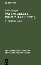 Patentgesetz (Vom 7. April 1891.)