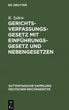 Gerichtsverfassungsgesetz Mit Einfuhrungsgesetz Und Nebengesetzen