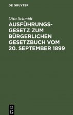 Ausfuhrungsgesetz Zum Burgerlichen Gesetzbuch Vom 20. September 1899