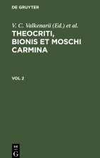 Theocriti, Bionis Et Moschi Carmina. Vol 2