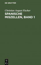 Spanische Miszellen, Band 1