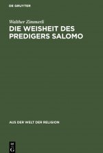 Die Weisheit Des Predigers Salomo