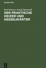 Der Praktische Heizer Und Kesselwarter