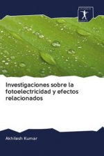 Investigaciones sobre la fotoelectricidad y efectos relacionados
