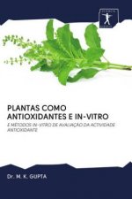 PLANTAS COMO ANTIOXIDANTES E IN-VITRO