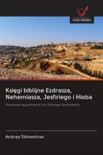 Ksi?gi biblijne Ezdrasza, Nehemiasza, Jesfiriego i Hioba