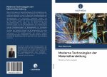 Moderne Technologien der Materialherstellung