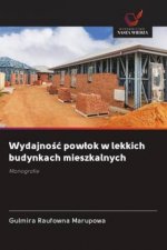 Wydajno?? pow?ok w lekkich budynkach mieszkalnych