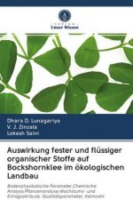 Auswirkung fester und flüssiger organischer Stoffe auf Bockshornklee im ökologischen Landbau