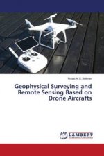 Geophysical Surveying and Remote Sensing Based on Drone Aircrafts