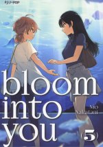 Bloom into you