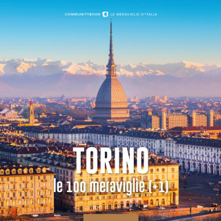 Torino, le 100 meraviglie (+1)